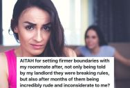 Woman’s Horrible Roommate Breaks Multiple Rules, But She’s Been Gaslit So Much That She’s Wondering If She’s Overreacting