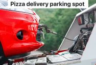 Pizza Guy Parks Where His Boss Told Him To, But When His Car Almost Gets Towed, He Thinks His Boss Should Pay Him Back