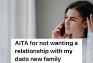 Dad Doesn’t Invite His Daughter To His Wedding When He Marries Her Stepmom, So Years Later, She Has No Desire To Meet His New Family