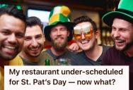 Woman Was Scheduled To Work On St. Patrick’s Day With Overwhelming Crowds And Fewer Staff, And She’s Worried She Can’t Handle The Busy Night