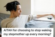 Teenager Takes A Stand With Stepmom For Demanding He Wake Her Up Before He Needs To, And Now She’s Gaslighting And Punishing Him