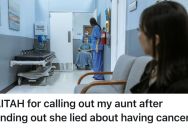 Niece Found Out Aunt’s Illness Was A Lie And Snapped At Her Once She Started Milking Her Fake Terminal Diagnosis, But Grandpa Wants It Under Wraps