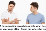 A Man’s Friend Made A Rude Comment About His Career Options, So He Did The Same Thing When He Ran Into Him Years Later
