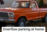 A Homeowner’s Rude Neighbors Were Parking Their Vehicles In Front Of His House, So He Moved His Big Truck So They Couldn’t Park There Anymore