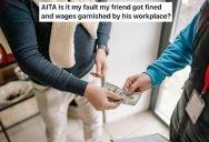 Man Lent His Friend Money He Couldn’t Afford, So He Got Really Upset And Confronted Him When The Friend Didn’t Return The Money On Time