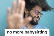 Man Grew Fed Up Babysitting His Entitled Niece And Nephew With Zero Backup From The Parents, So He Drew A Hard Line And Said “Never Again”