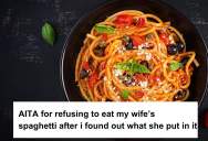 Wife Added Six-Day-Old Leftover Spaghetti To A Fresh Sauce, And Her Husband Refused To Eat It