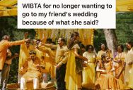 Woman’s Friend Issued An Ultimatum About Attending A Destination Wedding She Would Have To Drain Her PTO And Savings To Attend, So She Started Questioning If The Friendship Was Really Worth It