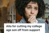 Mother Financially Supported Her Son, But When He Refused To Remain Accountable Over Attending College, She Cut Off Support Until He Made Better Decisions