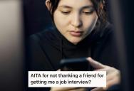 Woman Waited Two Weeks To Thank The Coworker Who Got Her A Job Interview, So He Guilt Tripped Her Over It And Started Ignoring Her Attempts To Make It Right