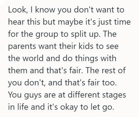 Adult Trip 1 Leave the Kids at Home!: Friend Group Shattered After Organizer Refuses to Lift the Adults Only Rule on a Long Standing Travel Tradition