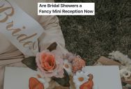 Woman Remembers How Simple And Inexpensive Bridal And Baby Showers Used To Be, So She Was Shocked At The High Price Of A Bridal Shower Her Stepdaughter Plans To Attend