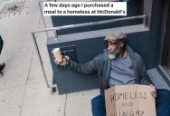 Passerby Gets To Know Homeless Person Outside Of McDonalds, So She Bought Him A Meal Since She Didn’t Have Change